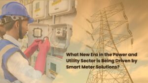 new era in power and utility sector